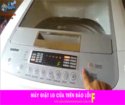 Máy giặt LG cửa trên báo lỗi F nguyên nhân và cách khắc phục