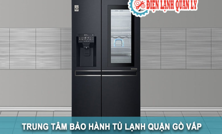 Trung tâm bảo hành tủ lạnh ở Quận Gò Vấp