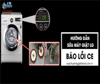 Hướng dẫn sửa máy giặt LG báo lỗi CE – Sửa máy giặt SA LÁT