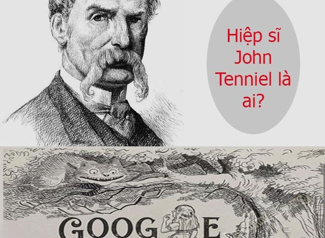 Hiệp sĩ John Tenniel: Tiểu sử cuộc đời & các tác phẩm nổi bật