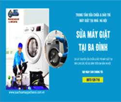 Dịch vụ sửa máy giặt tại nhà Ba Đình 1 UY TÍN – chỉ từ 150k