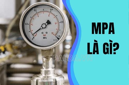 MPA là gì? Quy đổi 1mpa bằng bao nhiêu n/mm2?